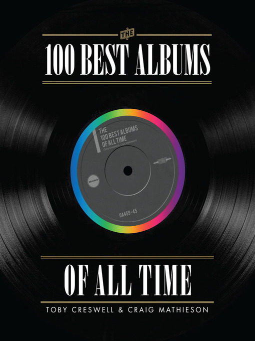 Title details for 100 Best Albums Of All Time by Toby Creswell - Available